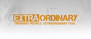 Extraordinary Times Extraordinary Faith Extraordinary Prayers