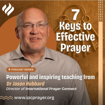 &lsquo;7 Keys to Effective Prayer&rsquo; Podcast Series &ndash; Launches March 1st