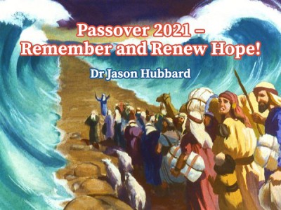 Passover 2021 &ndash; Remember and Renew Hope!