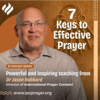 &lsquo;7 Keys to Effective Prayer&rsquo; Podcast Series &ndash; Launches March 1st